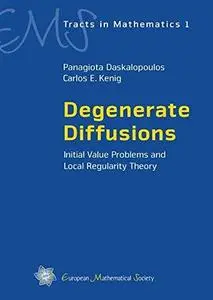 Degenerate Diffusions (EMS Tracts in Mathematics)