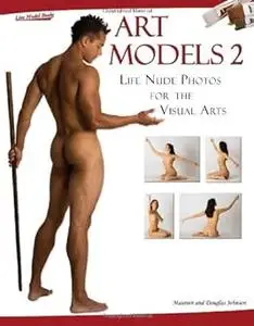Art Models 2: Life Nude Photos for the Visual Arts