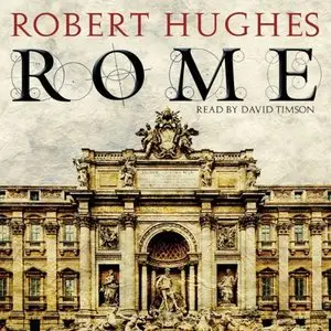Rome: A Cultural, Visual, and Personal History (Audiobook)