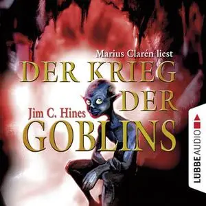 «Der Krieg der Goblins - Teil 3» by Jim C. Hines