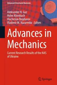 Advances in Mechanics: Current Research Results of the NAS of Ukraine