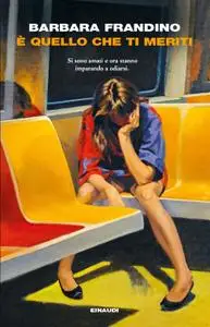 Barbara Frandino - È quello che ti meriti