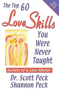 Love Skills You Were Never Taught: Secrets of a Love Master