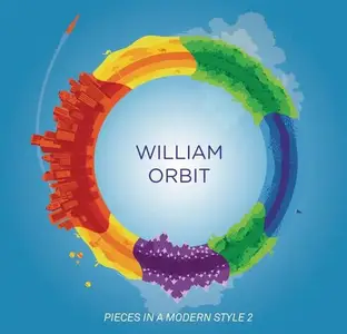 William Orbit - Pieces In A Modern Style 2 (2010) [2CD Deluxe Edition]