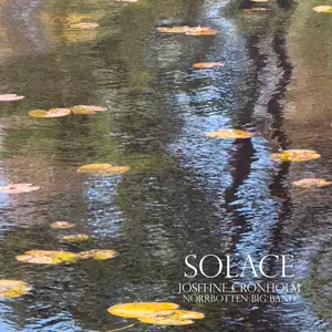 Josefine Cronholm and Norrbotten Big Band - Solace (2026) [Official Digital Download]