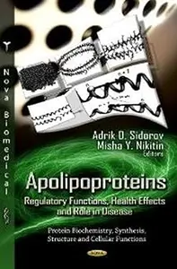 Apolipoproteins: Regulatory Functions, Health Effects and Role in Disease