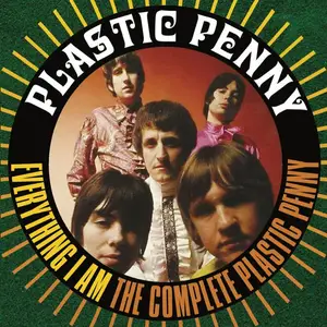 Plastic Penny - Everything I Am: The Complete Plastic Penny (Remastered) (2019)