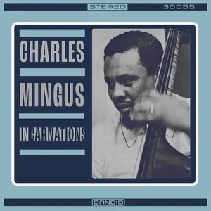 Charles Mingus - Incarnations (Remastered) (2023/2024)