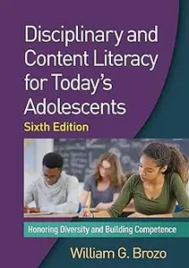 Disciplinary and Content Literacy for Today's Adolescents: Honoring Diversity and Building Competence