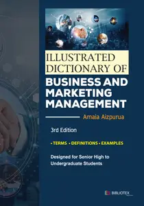 Illustrated Dictionary of Business and Marketing Management, 3rd Edition