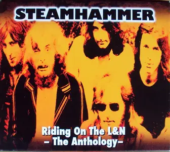 Steamhammer - Riding On The L&N - The Anthology (Remastered) (2012)