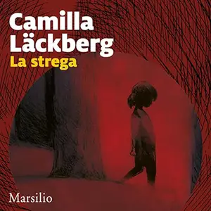 «La strega? I delitti di Fjällbacka 10» by Camilla Läckberg