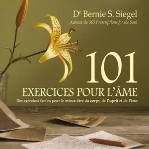 Bernie S. Siegel, "101 exercices pour l'âme"