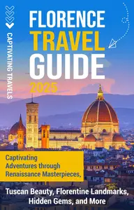 Florence Travel Guide 2025