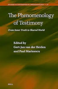 The Phenomenology of Testimony: From Inner Truth to Shared World