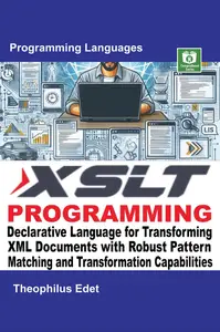 XSLT Programming: Declarative Language for Transforming XML Documents