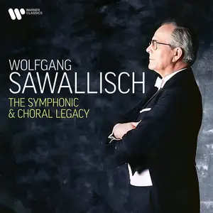 Wolfgang Sawallisch - The Symphonic & Choral Legacy (2024)