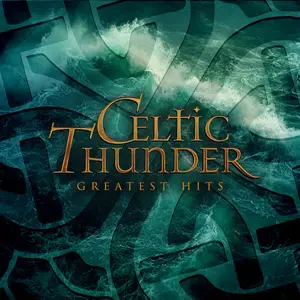 Celtic Thunder - Greatest Hits (2025)