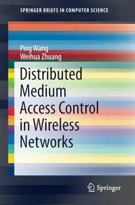 Distributed Medium Access Control in Wireless Networks