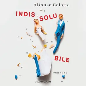 «Indissolubile» by Alfonso Celotto