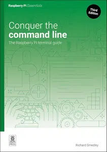 Conquer the command line: The Raspberry Pi terminal guide (Essentials)