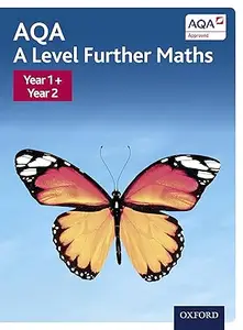 AQA A Level Further Maths: Year 1 + Year 2 Student Book (Repost)