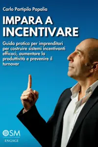 Impara a incentivare - Carlo Partipilo Papalia