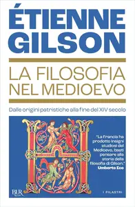 Etienne Gilson - La filosofia nel Medioevo