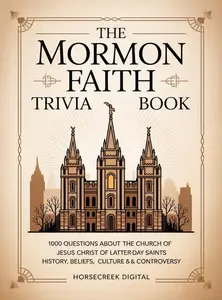 The Mormon Faith Trivia Book
