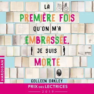 Colleen Oakley, "La première fois qu'on m'a embrassée, je suis morte"