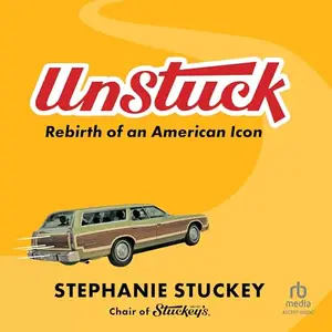 UnStuck: Rebirth of an American Icon