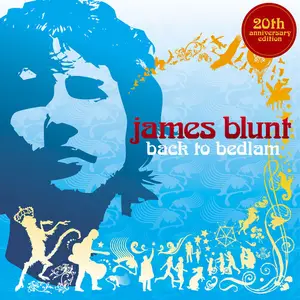 James Blunt - Back To Bedlam (20th Anniversary Edition) (2024) [Official Digital Download]