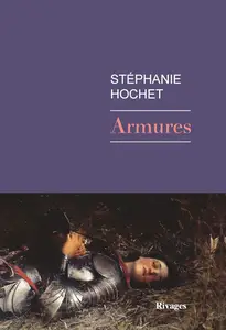 Stéphanie Hochet, "Armures"