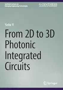 From 2D to 3D Photonic Integrated Circuits