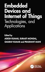 Embedded Devices and Internet of Things: Technologies, and Applications