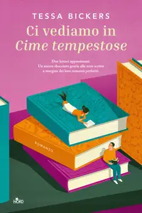 Ci vediamo in Cime tempestose - Tessa Bickers
