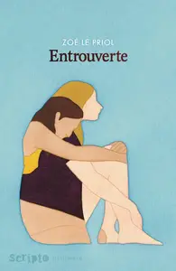 Zoé Le Priol, "Entrouverte"