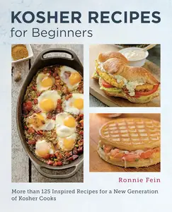 Kosher Cooking for Beginners: Simple and Delicious Recipes for the Modern Kitchen