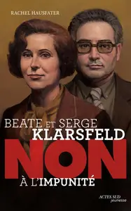 Beate et Serge Klarsfeld : "non à l'impunité" - Rachel Hausfater