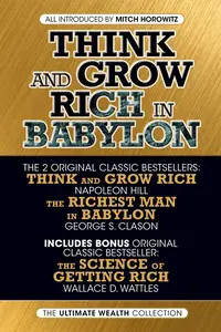 Think and Grow Rich in Babylon: The Ultimate Wealth Collection