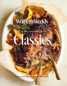 The Australian Women's Weekly - The Test Kitchen Classics 2024
