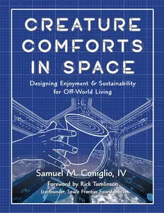 Creature Comforts in Space: Designing Enjoyment and Sustainability for Off-World Living