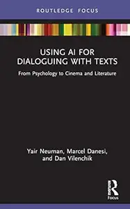 Using AI for Dialoguing with Texts: From Psychology to Cinema and Literature