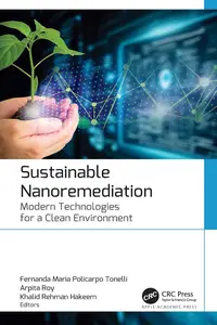 Sustainable Nanoremediation: Modern Technologies for a Clean Environment