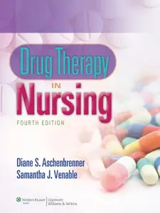 Drug Therapy in Nursing, Fourth Edition (Repost)