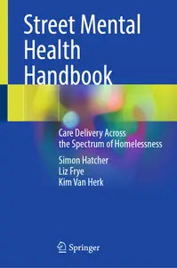 Street Mental Health Handbook - Simon Hatcher & Liz Frye & Kim Van Herk