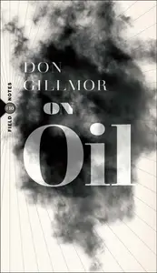 On Oil (Field Notes)