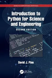 Introduction to Python for Science and Engineering (Series in Computational Biophysics)