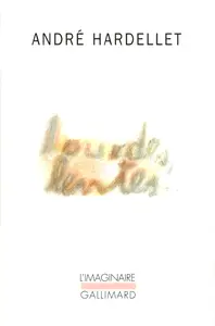 André Hardellet, "Lourdes, lentes..."