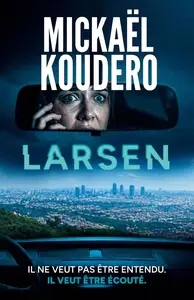 Mickaël Koudero, "Larsen"
